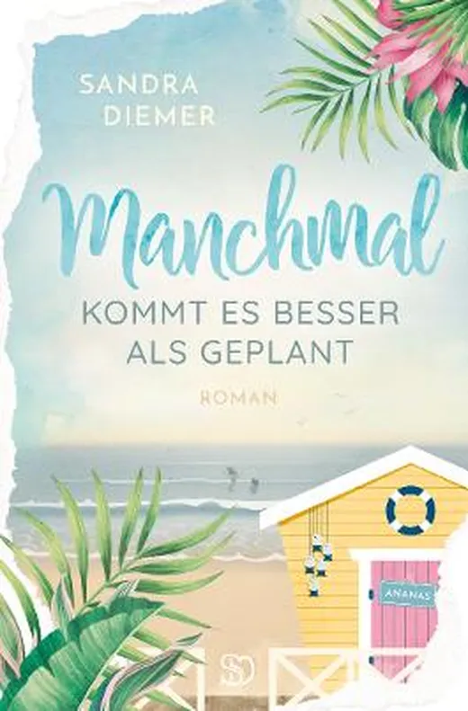 Manchmal kommt es besser als geplant (Lies dich glücklich, Band 2)
