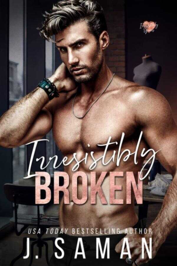 Irresistibly Broken