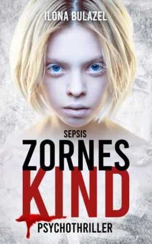 Sepsis - Zorneskind: Psychothriller