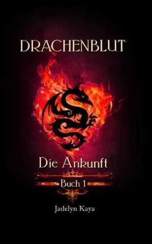 Drachenblut: Die Ankunft (Band 1)