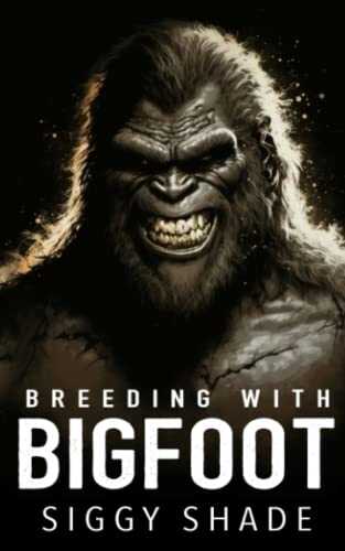 Breeding with Bigfoot