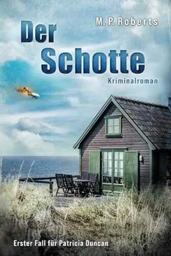 Der Schotte: Ein Patricia Duncan-Krimi