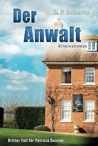Der Anwalt: Ein Patricia Duncan-Krimi