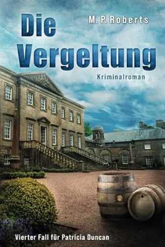 Die Vergeltung: Ein Patricia Duncan-Krimi