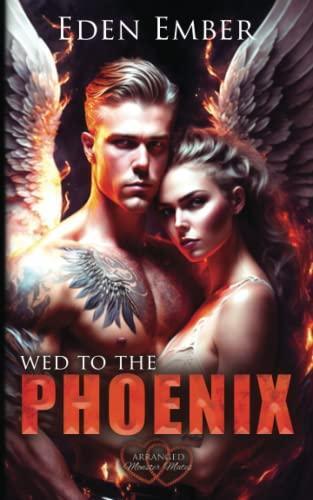Wed to the Phoenix — Eden Ember