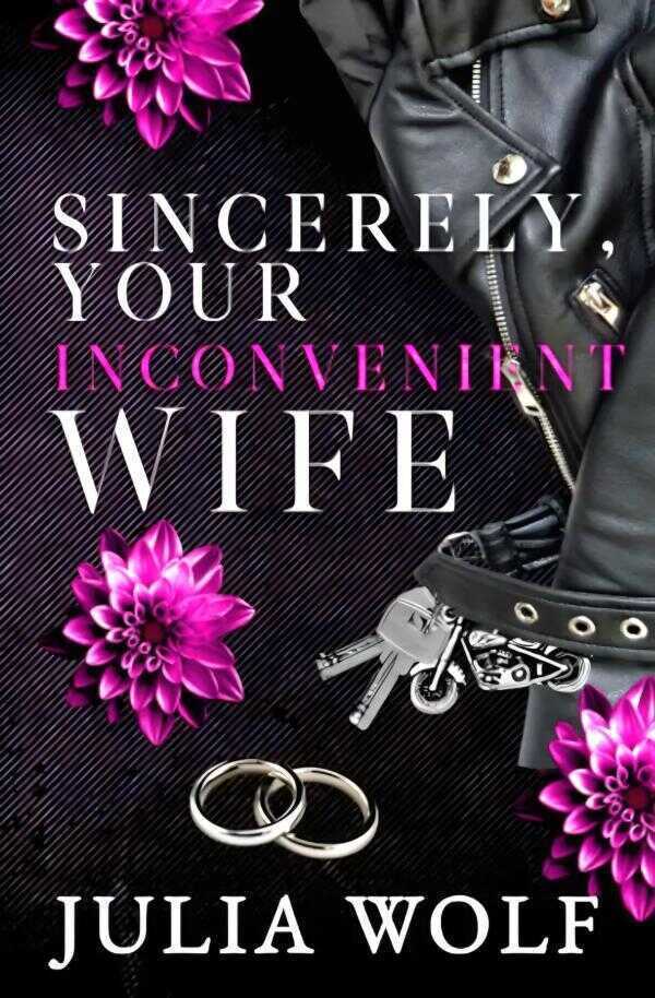 Sincerely, Your Inconvenient Wife — Julia Wolf