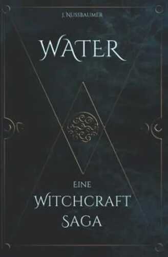 WATER: Eine Witchcraft Saga