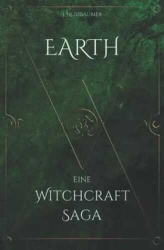 EARTH: Eine Witchcraft Saga