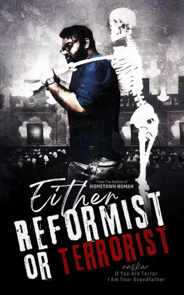 Either Reformist or Terrorist