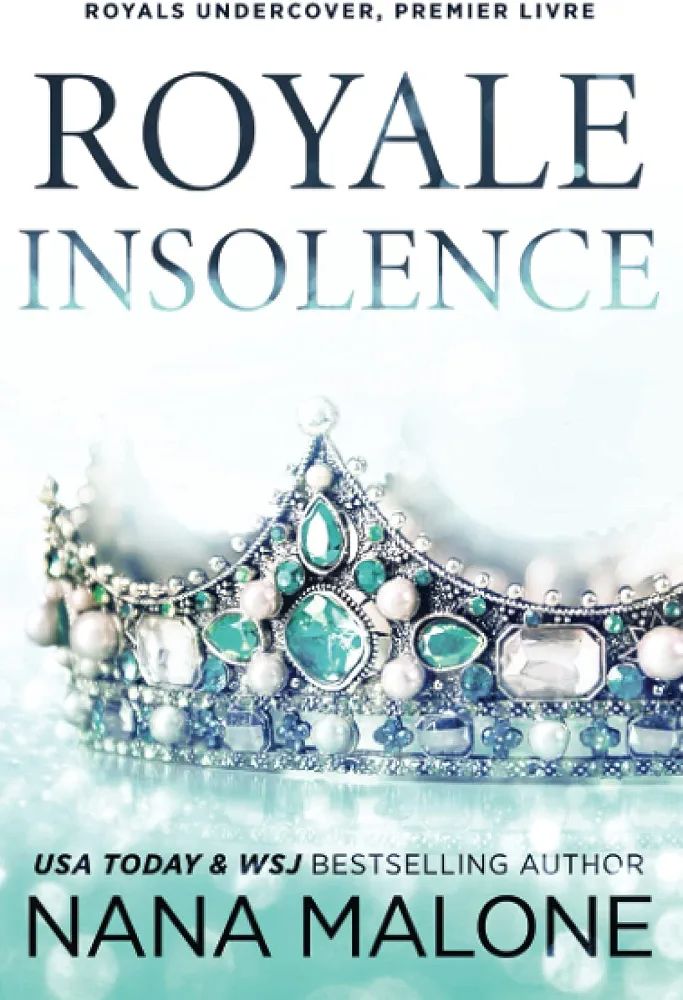 Royale Insolence — Nana Malone,