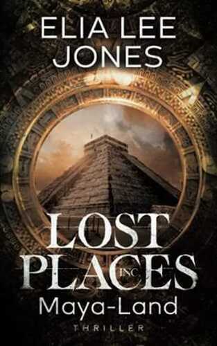 Lost Places Inc.: Maya-Land
