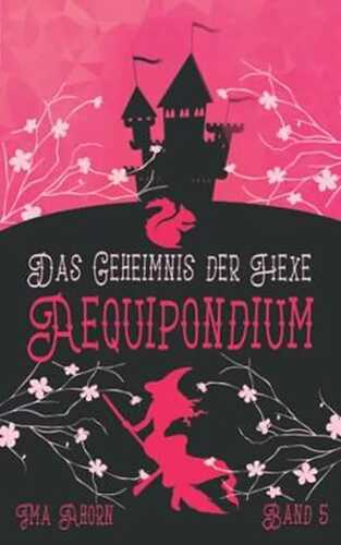 Aequipondium: Das Geheimnis der Hexe