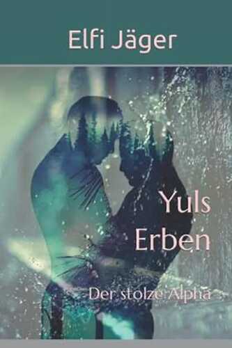 Yuls Erben: Der stolze Alpha