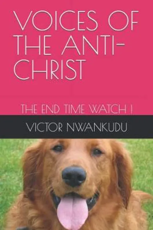 VOICES OF THE ANTI-CHRIST: THE END TIME WATCH !