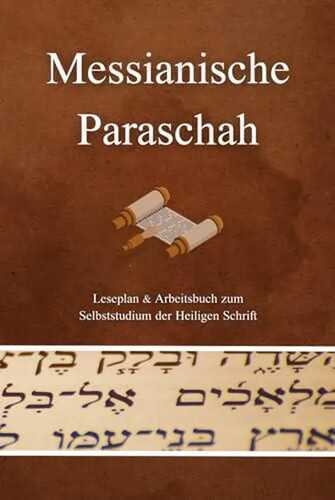 Messianische Paraschah: Leseplan & Arbeitsbuch zum Selbststudium der Heiligen Schrift 2021 - 2024