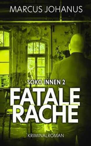Fatale Rache: Soko Innen 2
