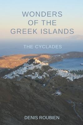 Wonders of the Greek Islands - The Cyclades