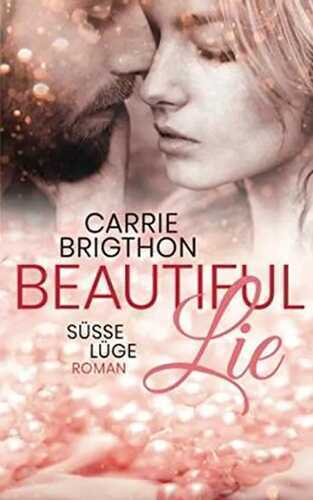 Beautiful Lie: Süsse Lüge (Die L.A. VIP-Reihe, Band 3)