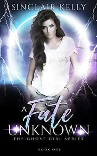 A Fate Unknown: A PNR, Why Choose Novel (The Ghost Girl Series, Band 1)