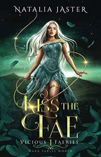 Kiss The Fae — Natalia Jaster