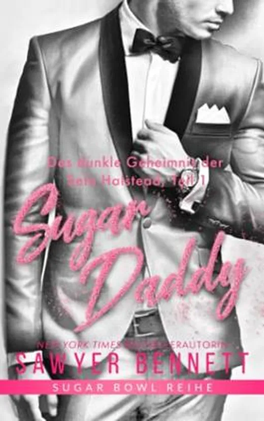 Das dunkle Geheimnis der Sela Halstead, Teil 1 – Sugar Daddy (Sugar Bowl Reihe)
