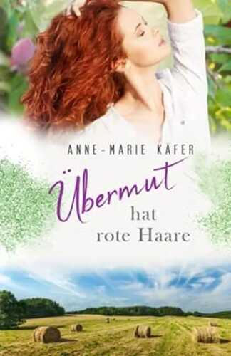 Übermut hat rote Haare — Anne-Marie Käfer