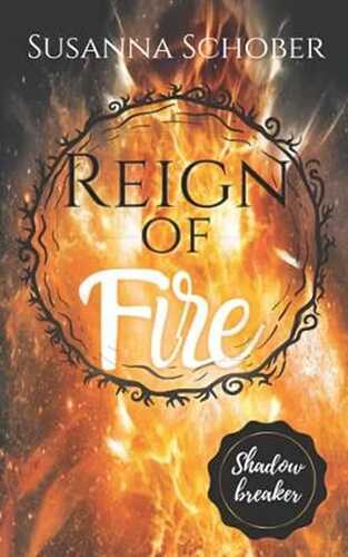 Shadowbreaker: Reign of Fire (Shadowbreaker Reihe)