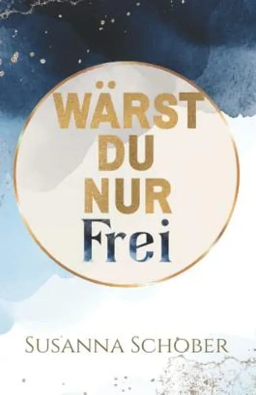 Wärst du nur frei