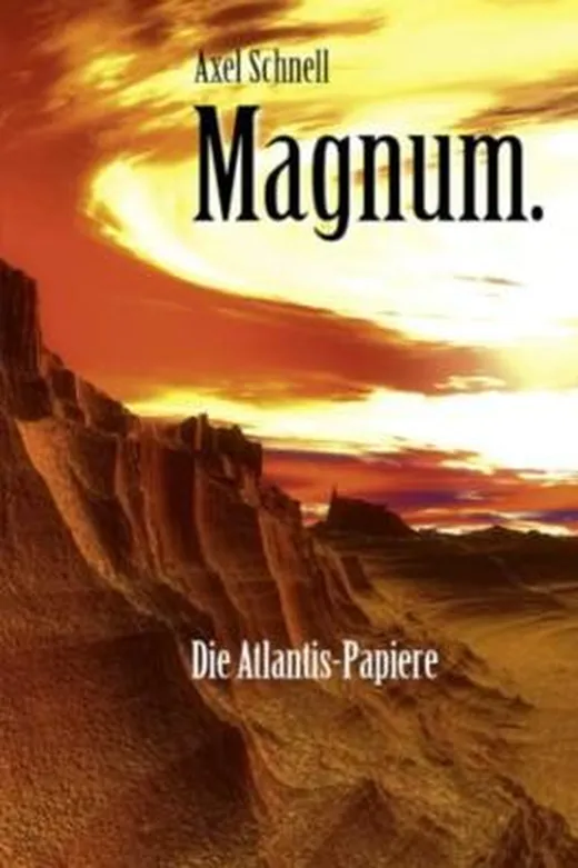 Magnum.: Die Atlantis-Papiere