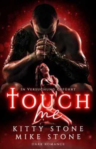 Touch me - In Versuchung geführt: Dark Romance (Dark Desires)
