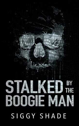 Stalked by the Boogie Man