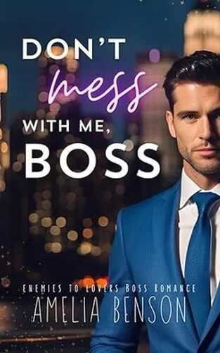 Don't mess with me, boss