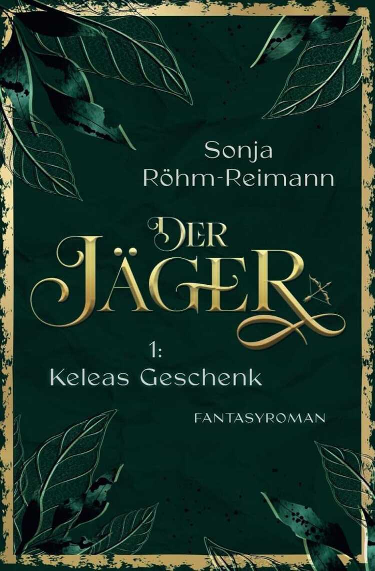 Der Jäger: Keleas Geschenk