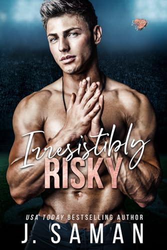 Irresistibly Risky