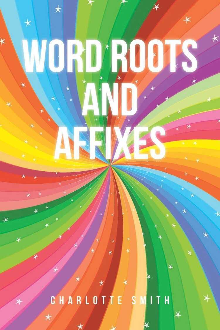 Word Roots and Affixes