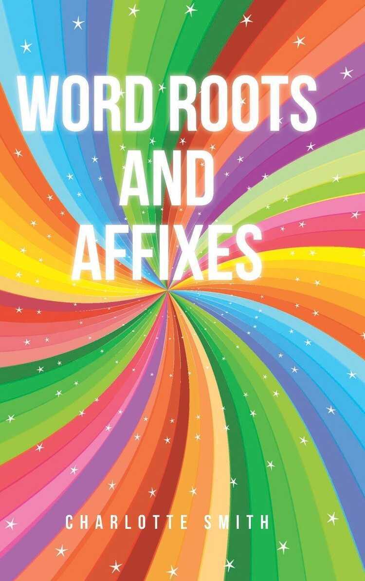 Word Roots and Affixes