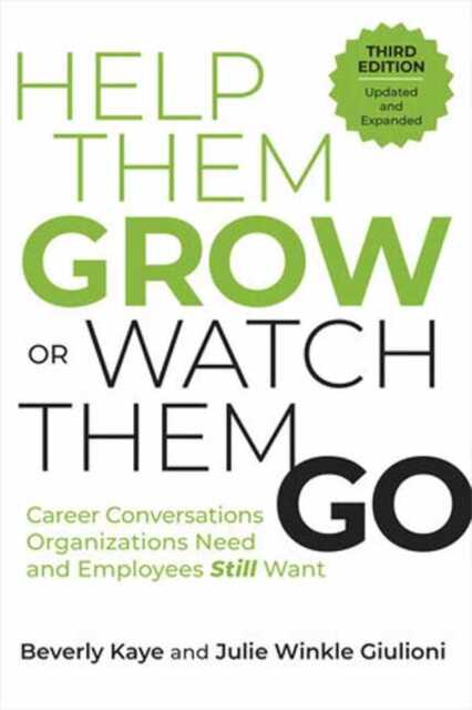 Help Them Grow or Watch Them Go (Third Edition)