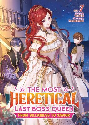 The Most Heretical Last Boss Queen: From Villainess to Savior (Light Novel) Vol. 7 — Tenichi
