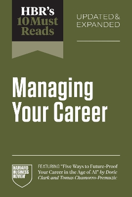 HBR's 10 Must Reads on Managing Your Career