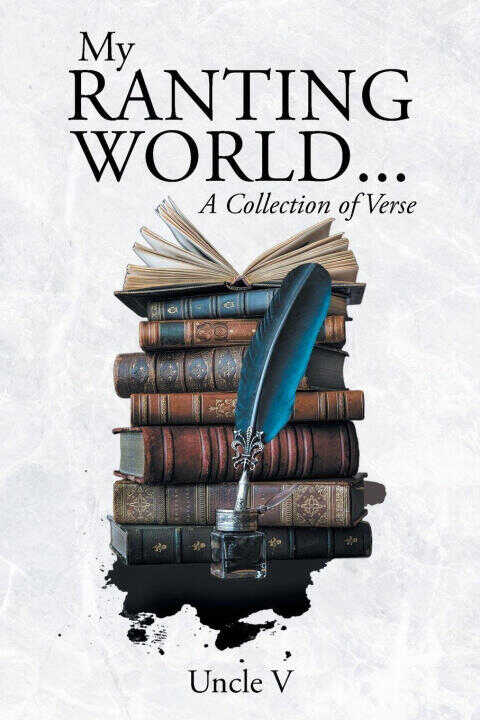 My Ranting World... A Collection of Verse