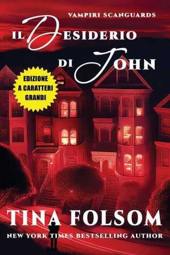 Il Desiderio di John (Edizione a caratteri grandi)