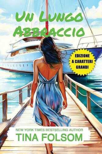 Un Lungo Abbraccio (Edizione a caratteri grandi)