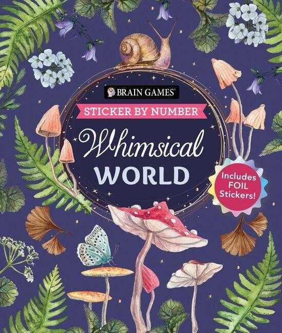 Brain Games - Sticker by Number: Whimsical World (24 Images to Sticker)