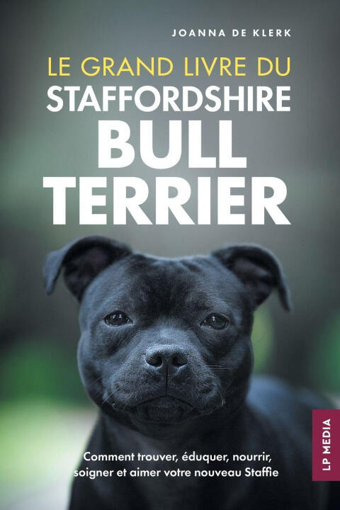 Le grand livre du Staffordshire Bull Terrier