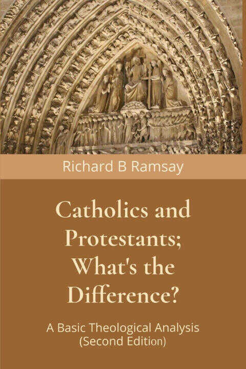 Catholics and Protestants; What's the Difference?