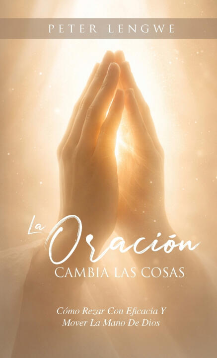 La Oracíon Cambia Las Cosas