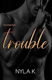 Trouble