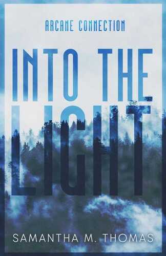 Into the Light