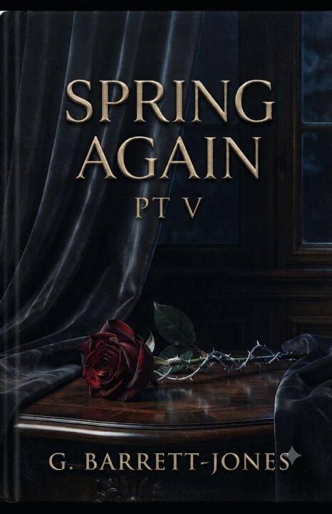 Spring Again Pt V
