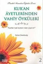 Kur'an Ayetlerinden Vahiy Öyküleri - 2